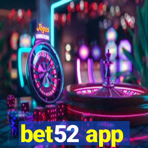 bet52 app